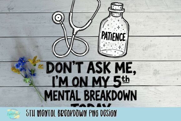 5th Mental Breakdown PNG Design: A Quirky Asset for Modern Creators